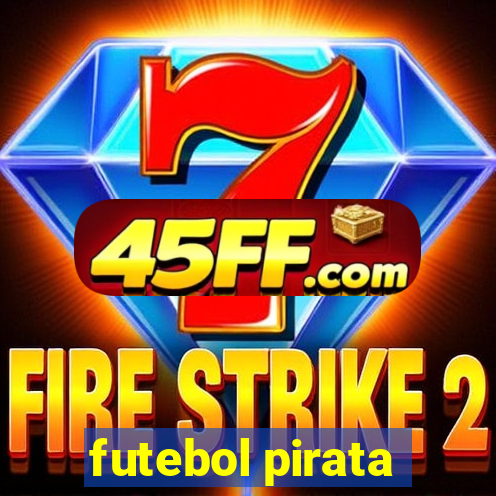 futebol pirata
